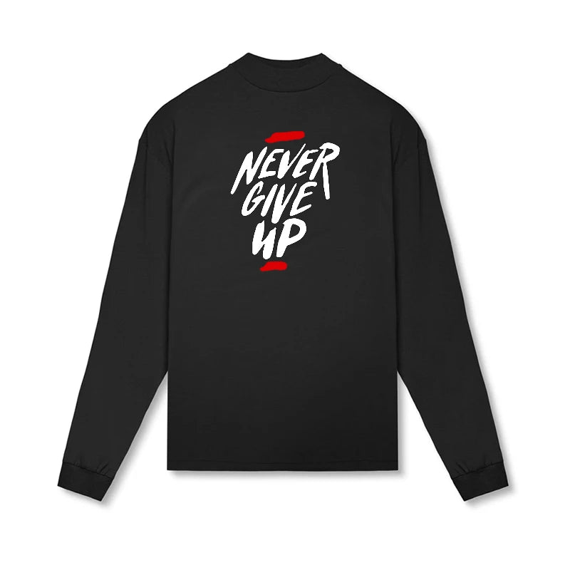 NEVER GIVE UP Oversized Running T-shirts Mens Cotton Turtleneck Dropped Shoulder Loose Gym Sports Fitness Long Sleeve T Shirt