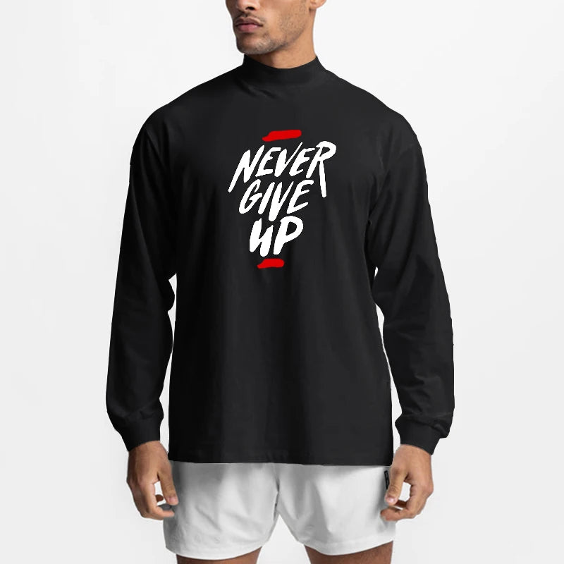 NEVER GIVE UP Oversized Running T-shirts Mens Cotton Turtleneck Dropped Shoulder Loose Gym Sports Fitness Long Sleeve T Shirt