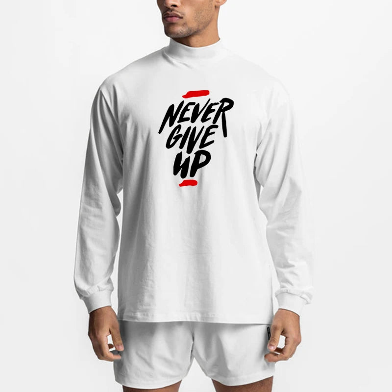 NEVER GIVE UP Oversized Running T-shirts Mens Cotton Turtleneck Dropped Shoulder Loose Gym Sports Fitness Long Sleeve T Shirt