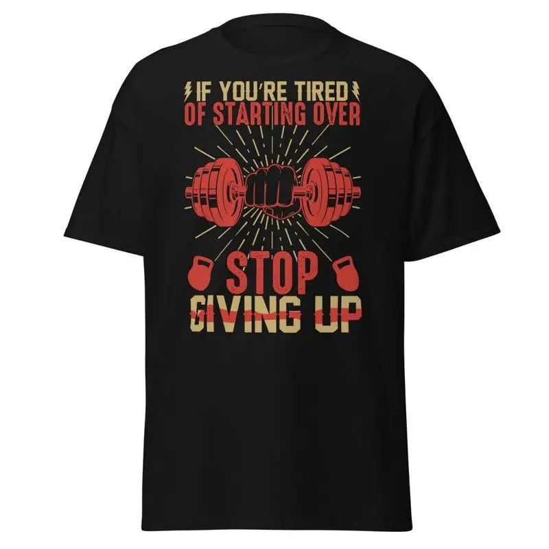 Men'S Stop Giving Up Funny Gym T Shirt Workout Fitness Exercise